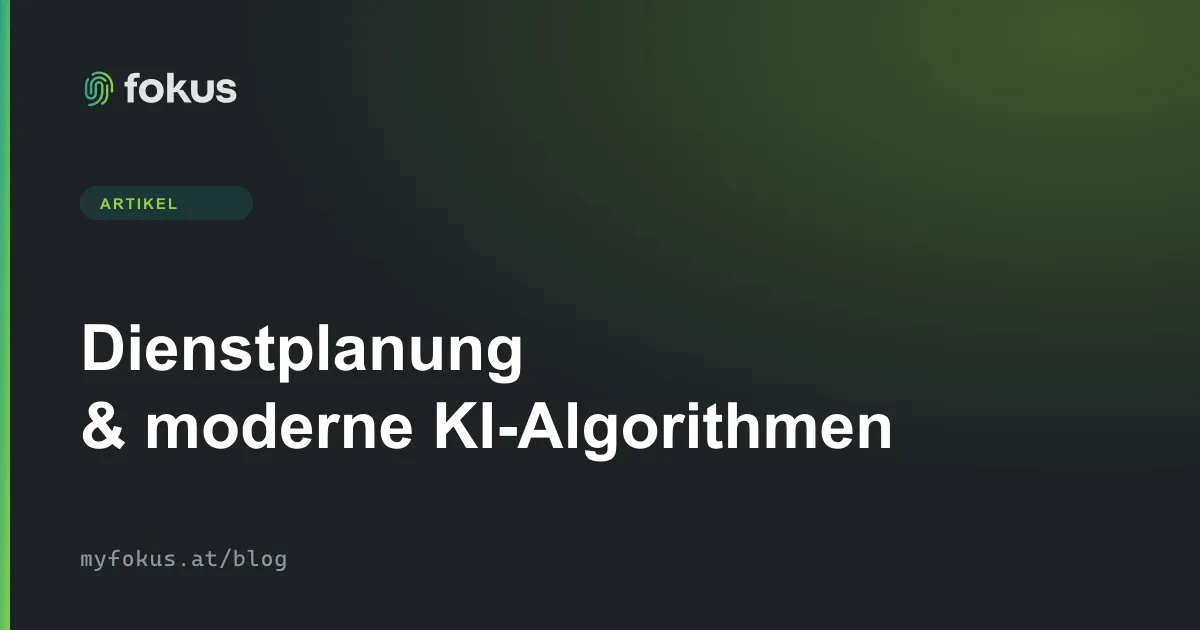 Dienstplanung & moderne KI-Algorithmen