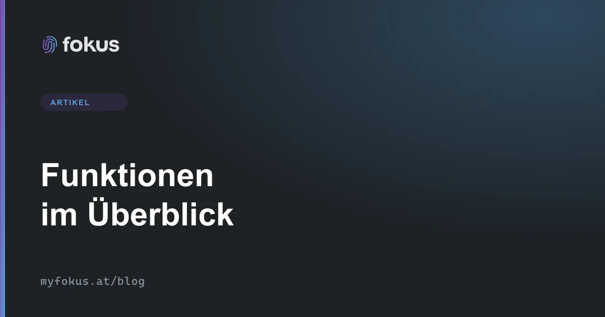 Fokus – Funktionen im Überblick